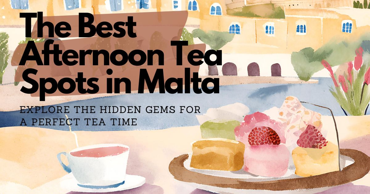 Best afternoon tea in Malta